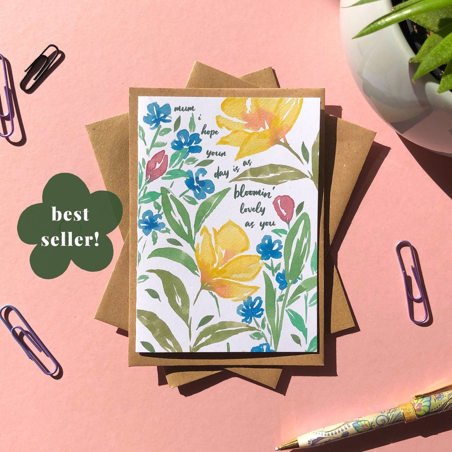Mum, I Hope Your Day Is As Bloomin’ Lovely As You