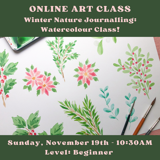Online Art Class: Winter Watercolour Nature Journalling!